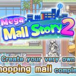 Mega Mall Story 2