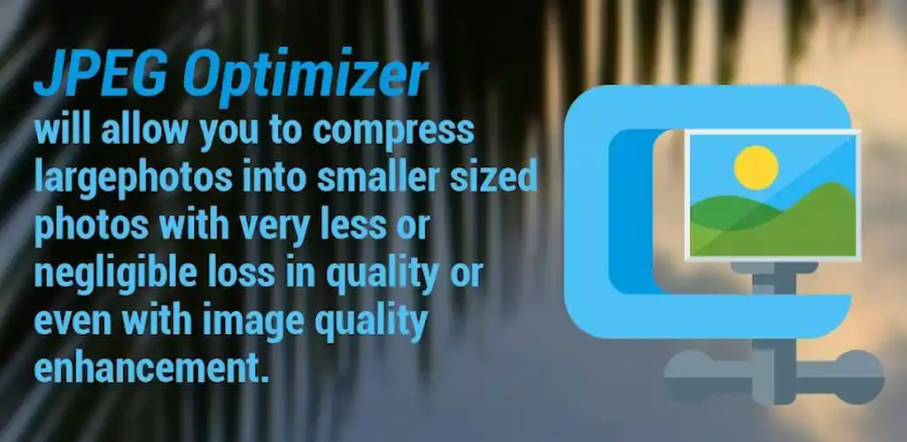 JPEG Optimizer PRO APK (Paid/Full Version)