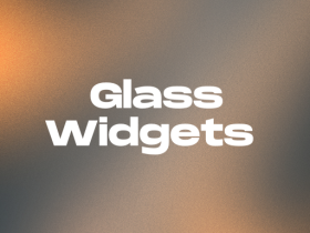 Glass Widgets